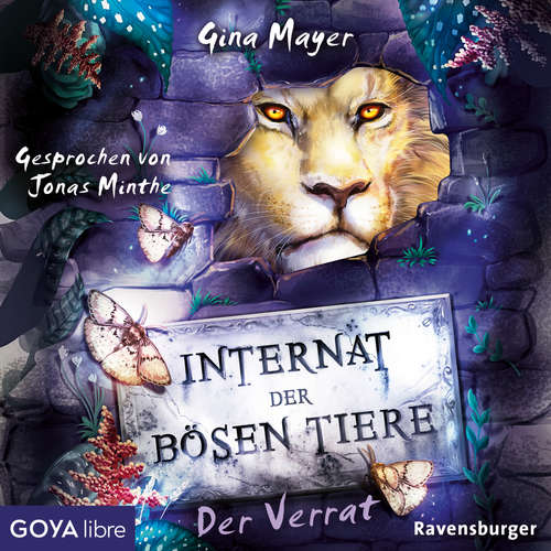 Hoerbuch Internat der bösen Tiere. Der Verrat [Band 4 (Ungekürzt)] - Gina Mayer - Jonas Minthe