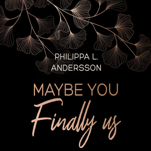 Hoerbuch Maybe You Finally Us - Philippa L. Andersson - Stephanie Preis