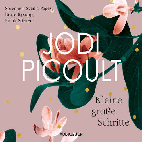 Hoerbuch Kleine große Schritte - Jodi Picoult - Beate Rysopp Hoerbuch Kleine große Schritte - Jodi Picoult - Beate Rysopp