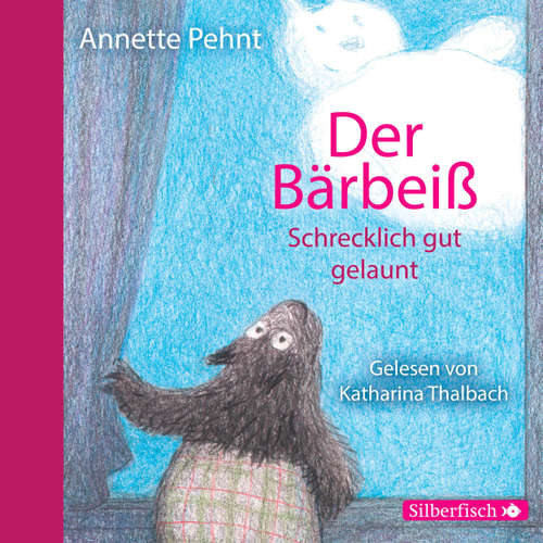 Hoerbuch Schrecklich gut gelaunt - Der Bärbeiß 3 - Annette Pehnt - Katharina Thalbach Hoerbuch Schrecklich gut gelaunt - Der Bärbeiß 3 - Annette Pehnt - Katharina Thalbach