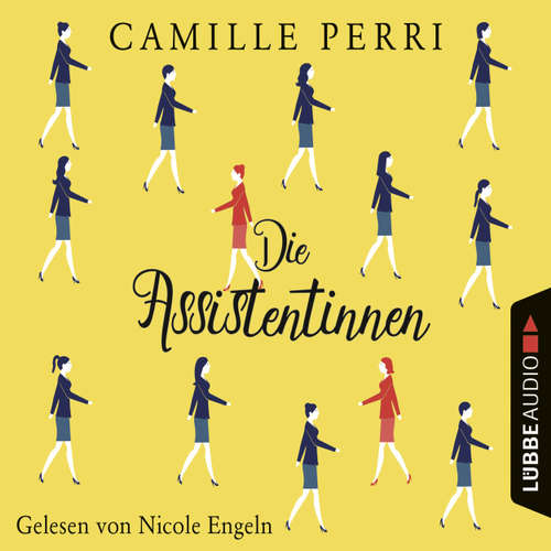 Hoerbuch Die Assistentinnen - Camille Perri - Nicole Engeln Hoerbuch Die Assistentinnen - Camille Perri - Nicole Engeln