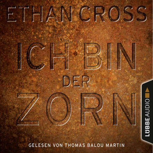 Hoerbuch Ich bin der Zorn - Ein Shepherd Thriller 4 - Ethan Cross - Thomas Balou Martin
