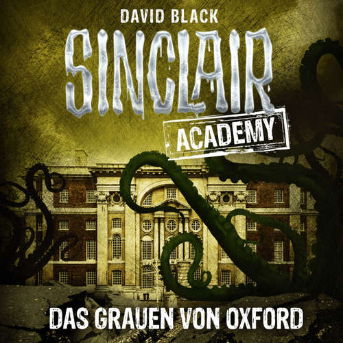 Hoerbuch John Sinclair, Sinclair Academy, Folge 5: Das Grauen von Oxford - David Black - Thomas Balou Martin Hoerbuch John Sinclair, Sinclair Academy, Folge 5: Das Grauen von Oxford - David Black - Thomas Balou Martin