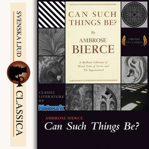 Audiobook Can Such Things Be? - Ambrose Bierce - Roger Melin Audiobook Can Such Things Be? - Ambrose Bierce - Roger Melin