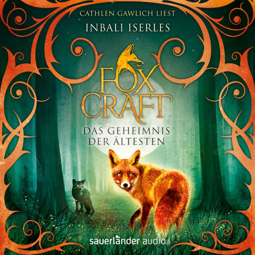 Hoerbuch Foxcraft - Das Geheimnis der Ältesten - Inbali Iserles - Cathlen Gawlich Hoerbuch Foxcraft - Das Geheimnis der Ältesten - Inbali Iserles - Cathlen Gawlich