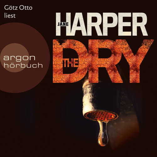 Hoerbuch The Dry - Jane Harper - Götz Otto Hoerbuch The Dry - Jane Harper - Götz Otto
