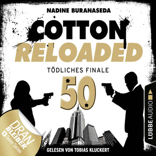 Hoerbuch Jerry Cotton, Cotton Reloaded, Folge 50: Tödliches Finale (Jubiläumsfolge) - Nadine Buranaseda - Tobias Kluckert Hoerbuch Jerry Cotton, Cotton Reloaded, Folge 50: Tödliches Finale (Jubiläumsfolge) - Nadine Buranaseda - Tobias Kluckert