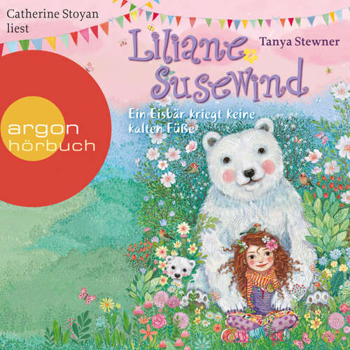 Hoerbuch Liliane Susewind - Ein Eisbär kriegt keine kalten Füße - Tanya Stewner - Catherine Stoyan