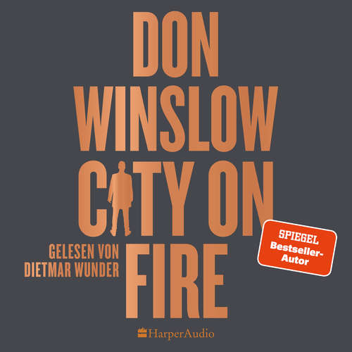 Hoerbuch City on Fire (ungekürzt) - Don Winslow - Dietmar Wunder