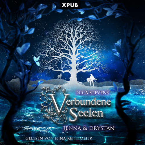 Hoerbuch Verbundene Seelen - Teil 1 - Nica Stevens - Nina Reithmeier