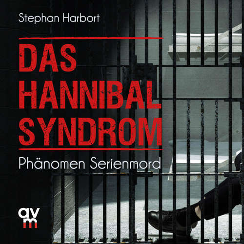 Hoerbuch Das Hannibal-Syndrom - Stephan Harbort - Martin Müller