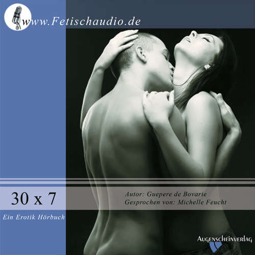 Hoerbuch 30 x 7 - oder der Tanz auf dem Riesenschw . . z - Guepere de Bovary - Michelle Feucht