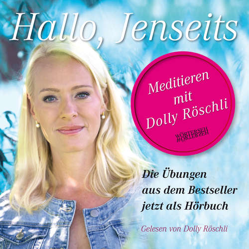 Hoerbuch Hallo, Jenseits - Dolly Röschli - Dolly Röschli
