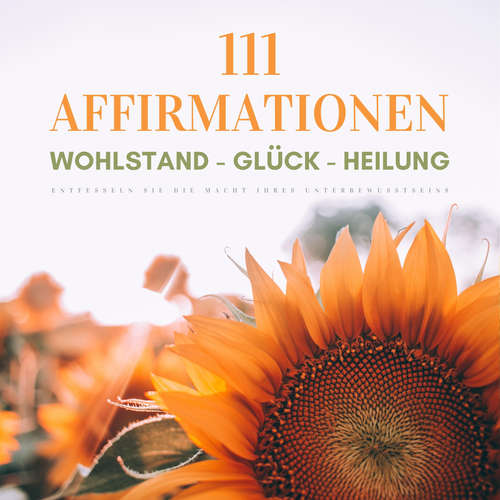 Hoerbuch 111 Affirmationen: Wohlstand - Glück - Heilung - Patrick Lynen - Eva Lauth