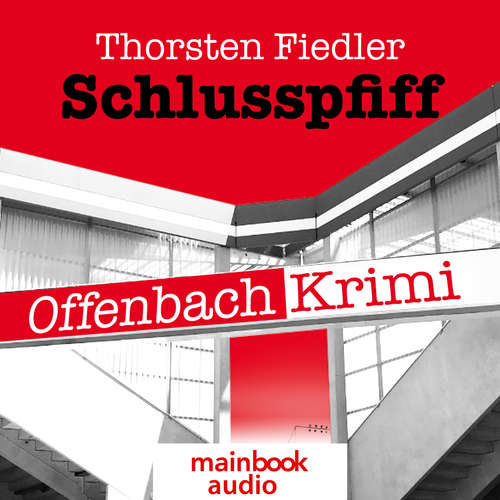 Hoerbuch Schlusspfiff - Thorsten Fiedler - Alex Bolte