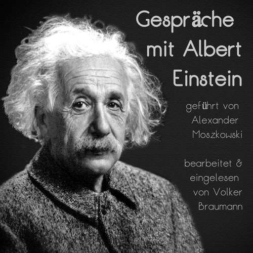 Hoerbuch Gespräche mit Albert Einstein - Volker Braumann - Volker Braumann