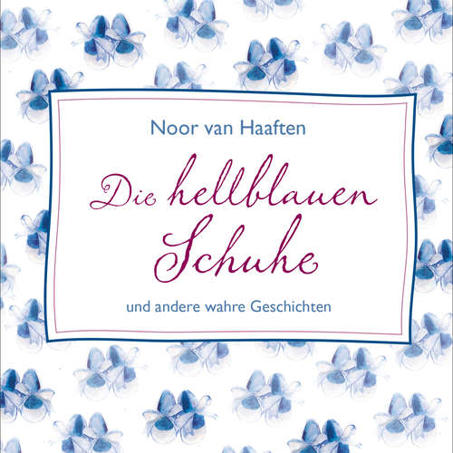 Hoerbuch Die hellblauen Schuhe - Noor van Haaften - Noor van Haaften