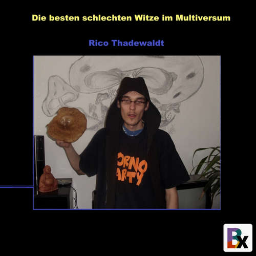 Hoerbuch Die besten schlechten Witze im Multiversum - Rico Thadewaldt - Rico Thadewaldt