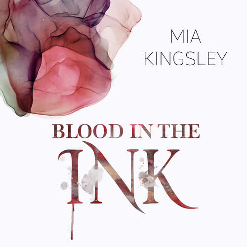 Hoerbuch Blood In The Ink - Mia Kingsley - Lotte Fuchs