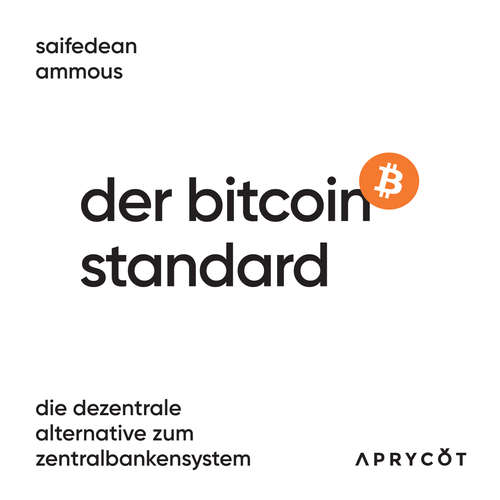 Hoerbuch Der Bitcoin-Standard - Saifedean Ammous - Christian Leuenberg