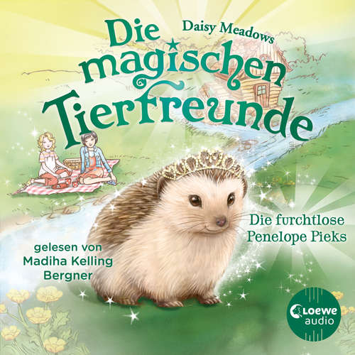 Hoerbuch Die magischen Tierfreunde (Band 6) - Die furchtlose Penelope Piks - Daisy Meadows - Madiha Kelling Bergner