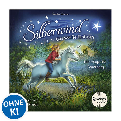 Hoerbuch Silberwind, das weiße Einhorn (Band 2) - Der magische Feuerberg - Sandra Grimm - Julia Preuß