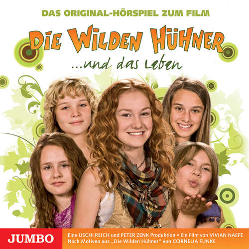 Hoerbuch Die Wilden Hühner und das Leben. Das Original-Hörspiel zum Film - Cornelia Funke - Michelle von Treuberg