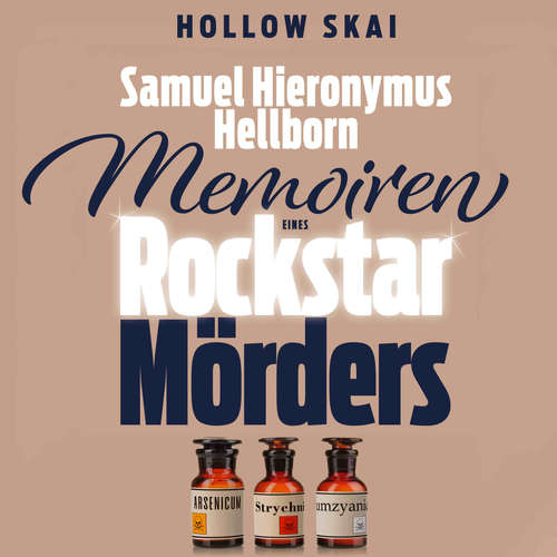 Hoerbuch Samuel Hieronymus Hellborn: Memoiren eines Rockstar-Mörders - Hollow Skai - Michael J. Diekmann
