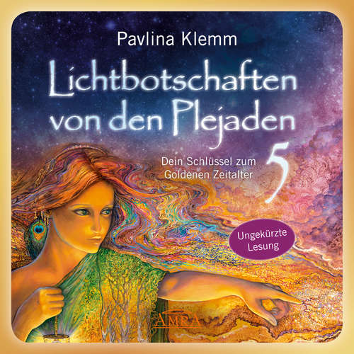 Hoerbuch Lichtbotschaften von den Plejaden Band 5 (Ungekürzte Lesung) - Pavlina Klemm - Michael Nagula