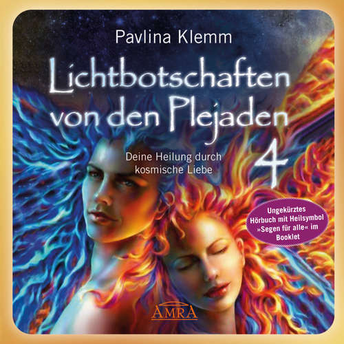Hoerbuch Lichtbotschaften von den Plejaden Band 4 (Ungekürzte Lesung und Heilsymbol »Segen für alle«) - Pavlina Klemm - Christina Einbock