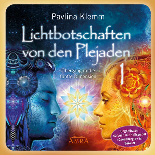 Hoerbuch Lichtbotschaften von den Plejaden Band 1 (Ungekürzte Lesung und Heilsymbol »Quellenergie«) - Pavlina Klemm - Christina Einbock