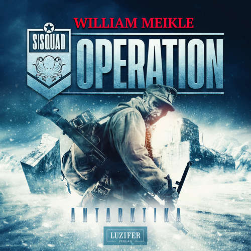 Hoerbuch OPERATION ANTARKTIKA - William Meikle - Steffen Rössler