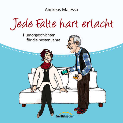Hoerbuch Jede Falte hart erlacht - Andreas Malessa - Andreas Malessa