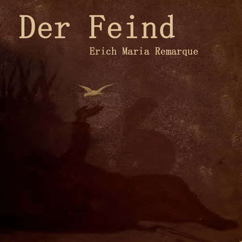 Hoerbuch Der Feind - Erich Maria Remarque - Henner Quest
