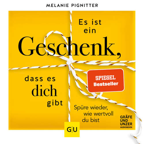 Hoerbuch Es ist ein Geschenk, dass es dich gibt. - Melanie Pignitter - Melanie Pignitter