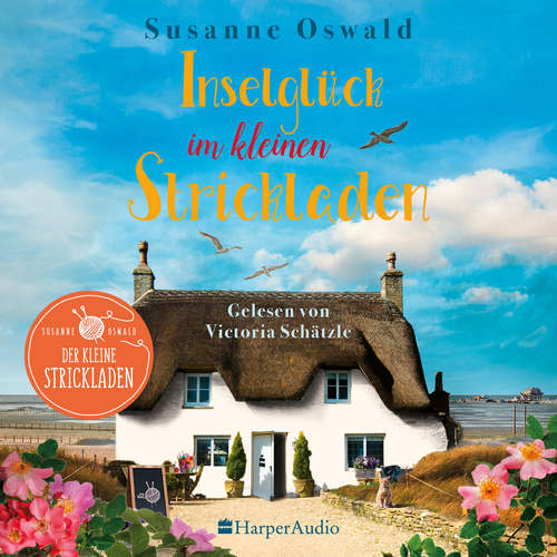 Hoerbuch Inselglück im kleinen Strickladen (ungekürzt) - Susanne Oswald - Victoria Schätzle