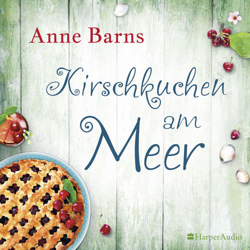 Hoerbuch Kirschkuchen am Meer (ungekürzt) - Anne Barns - Luise Schubert