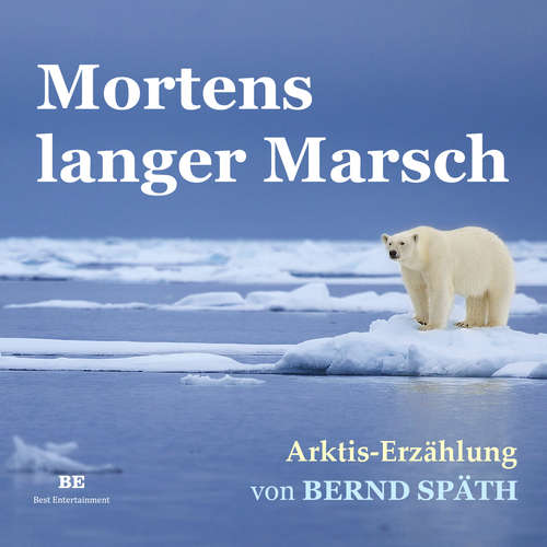 Hoerbuch Mortens langer Marsch - Bernd Späth - Bernd Späth