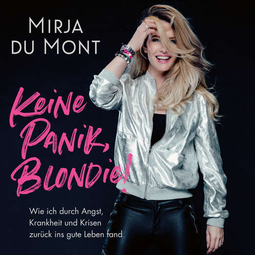 Hoerbuch Keine Panik, Blondie - Mirja du Mont - Anja Lehmann