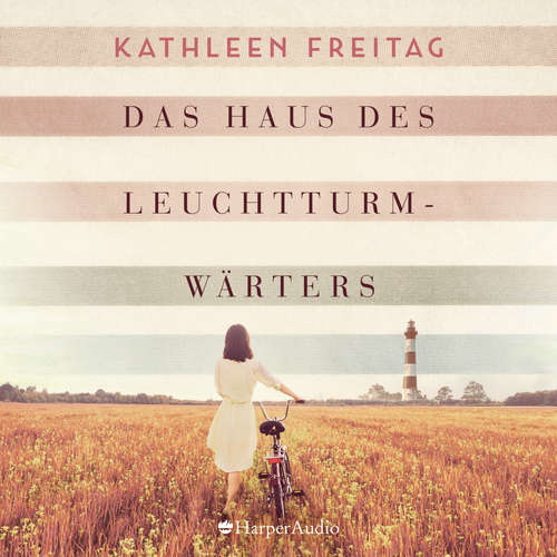 Hoerbuch Das Haus des Leuchtturmwärters (ungekürzt) - Kathleen Freitag - Charlotte Puder