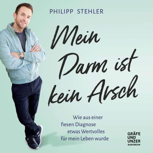 Hoerbuch Mein Darm ist kein Arsch - Philipp Stehler - Philipp Stehler