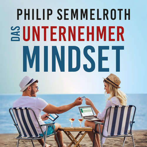 Hoerbuch Das Unternehmer-Mindset - Philip Semmelroth - Chris Chord