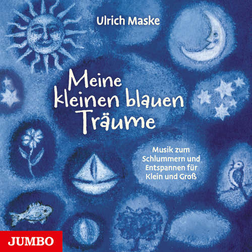 Hoerbuch Meine kleinen blauen Träume - Ulrich Maske - 