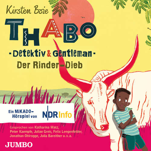 Hoerbuch Thabo. Detektiv & Gentleman. Der Rinder-Dieb. Das Hörspiel - Kirsten Boie - Felix Lengenfelder
