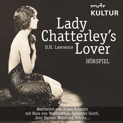 Hoerbuch Lady Chatterley's Lover (Hörspiel MDR Kultur) - David Herbert Lawrence - 