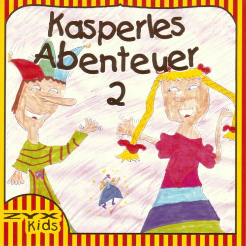 Hoerbuch Kasperles Abenteuer 02 - Günter Schmitz - Michael Dittrich