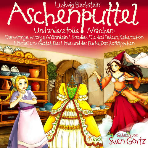 Hoerbuch Aschenputtel - Ludwig Bechstein - Sven Görtz