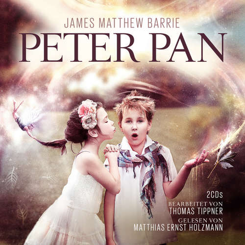 Hoerbuch Peter Pan - James Matthew Barrie - Matthias Ernst Holzmann