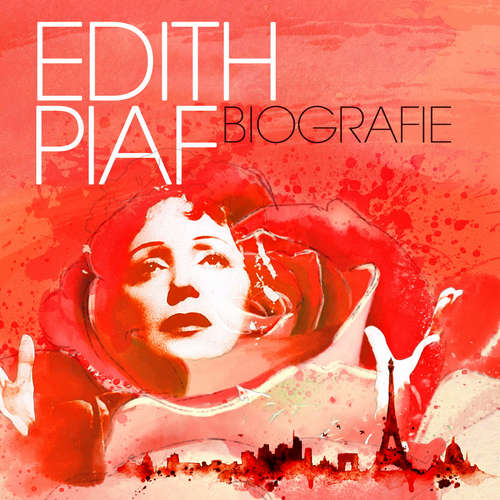 Hoerbuch Edith Piaf - Biografie - Thomas Tippner - Matthias Ernst Holzmann