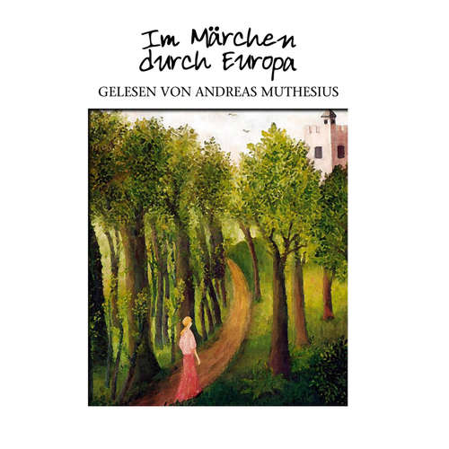 Hoerbuch Im Märchen durch Europa - Diverse - Andreas Muthesius